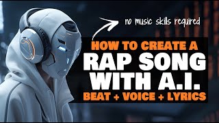 Using AI To Make A Rap Song From Scratch  NO MUSIC SKILLS REQUIRED [upl. by Ettenahc]