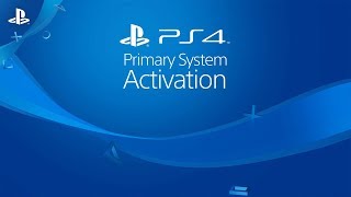 Primary System Activation  PS4 [upl. by Eibob76]