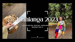 UMHLANGA REED DANCE 2023 Kingdom of Eswatini Vlog [upl. by Jaquelin]