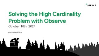 Solving the High Cardinality Problem with Observe [upl. by Adle]