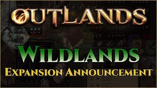 Wildlands Expansion Announcement UO Outlands [upl. by Hilde]