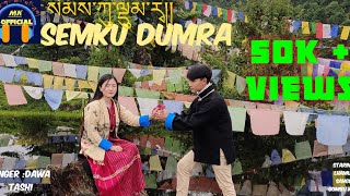 SEMKU DUMRA OFFICIAL VIDEOMONPA SONGTAWANG MONPA VIDEO ALBUMDAWA TASHDT PRODUCTION10Z STUDIO [upl. by Elacim]