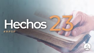 Hechos 23  Reavivados Por Su Palabra  RPSP [upl. by Desdamona]