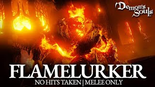 Flamelurker Boss Fight No Hits Taken  Melee Only Demons Souls PS5 Remake [upl. by Nirrat]