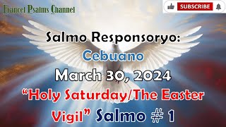 Salmo Responsoryo March 30 2024CebuanoHoly SaturdayEaster VigilSalmo  1 [upl. by Anahtor]