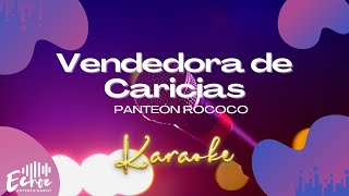 Panteon Rococo  Vendedora de Caricias Versión Karaoke [upl. by Gaillard320]