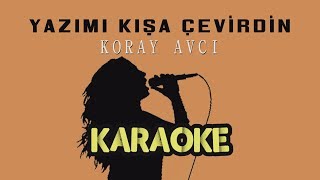 Koray Avcı  Yazımı Kışa Çevirdin Leylam  Karaoke Video [upl. by Ainahs]