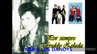 MIX A LOS DANDYS  FREDY ZELADA Y SU GRUPO COMPACTO [upl. by Haletky199]