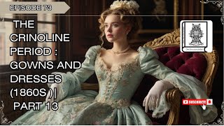 The Crinoline period gowns and dresses 1860s part 13 fashionhistory history viralvideo [upl. by Aramoix]