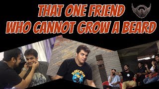 That one Friend who cannot grow a Beard  Ashish Chanchlani [upl. by Eelah]