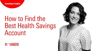 How to Find the Best Health Savings Account [upl. by Mcferren]