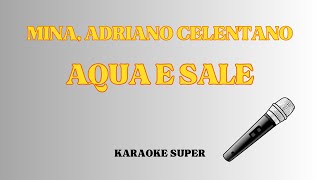 ACQUA E SALE Karaoke Version  MINA ADRIANO CELENTANO [upl. by Neenahs]