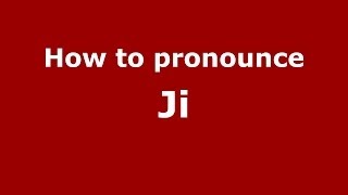 How to Pronounce Ji  PronounceNamescom [upl. by Ahsiekram]