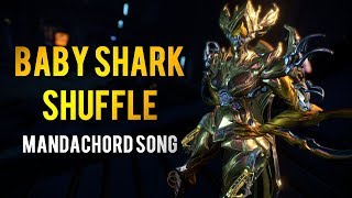 WARFRAME OCTAVIA BABY SHARK SHUFFLE MANDACHORD [upl. by Quin]