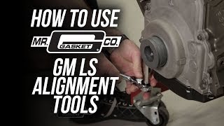 How To Use Mr Gasket GM LS Engine Alignment Tools [upl. by Elayor]