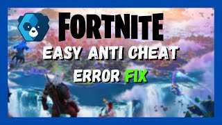 FIX Fortnite Easy Anti Cheat Error [upl. by Nylyram]