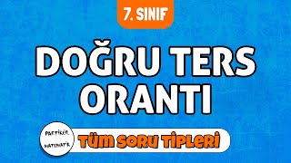 Doğru ve Ters Orantı TÜM SORU TİPLERİ  7Sınıf Matematik  2024 [upl. by Erleena720]