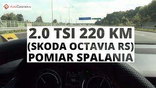 Skoda Octavia RS 20 TSI 220 KM  pomiar spalania [upl. by Paula414]