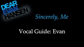 Dear Evan Hansen  Sincerely Me  Vocal Guide Evan [upl. by Mccahill609]