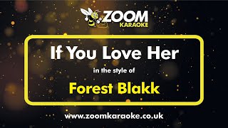 Forest Blakk  If You Love Her  Karaoke Version from Zoom Karaoke [upl. by Aniarrol]