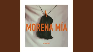 Morena Mía [upl. by Sherm22]