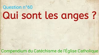 Qui sont les anges  Compendium du Catéchisme de l’Église Catholique [upl. by Drummond278]