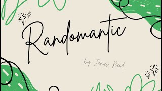 Randomantic by James Reid [upl. by Eigger]