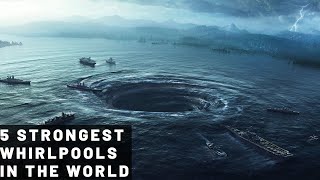 5 Strongest Whirlpools In The World [upl. by Odell]