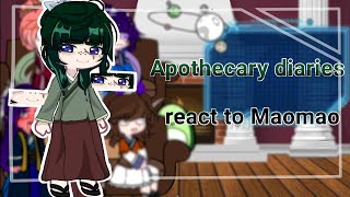 ∆ The Apothecary diaries react to Maomao ∆ part 12 ∆ My au ∆ OOC ∆ [upl. by Phillane]