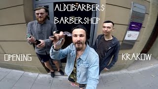 Aldobarbers Barbershop Krakow Opening [upl. by Thorny]