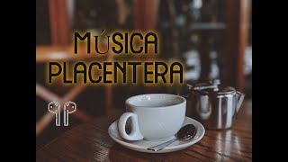 🔅MÚSICA PLACENTERA PARA DISFRUTAR EN PAZ🔅 MUSICONEXION [upl. by Jet]