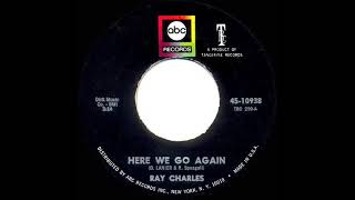 1967 HITS ARCHIVE Here We Go Again  Ray Charles mono 45 [upl. by Kohsa66]