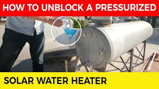 How to Unblock a Pressurized Solar Water Heater 🌞 [upl. by Bobseine]