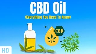 CBD Oil Everything You Need To Know [upl. by Fiedling]