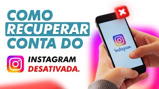 CONTA DESATIVADA DO INSTAGRAM Saiba como recuperar [upl. by Murrell178]