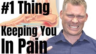 Plantar Fasciitis The 1 Thing Keeping You In Pain [upl. by Huntington]