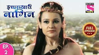 Ichhapyaari Naagin  Full Episode  2  28th January 2020 [upl. by Anauj]