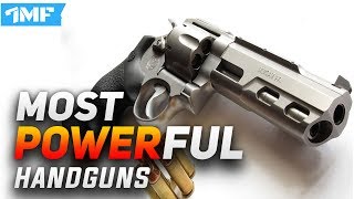 Top 10 MOST POWERFUL HANDGUNS in the world [upl. by Oicnoel]