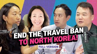 End the Travel Ban to North Korea  KTSC e43 [upl. by Tiersten]