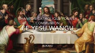 Ee Yesu Wangu  Chanson Catholique pour la Communion [upl. by Yemirej693]