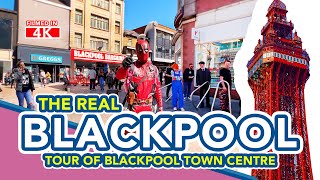 THE REAL BLACKPOOL  Walking tour of Blackpool Town Centre Streets including Blackpool Tower [upl. by Bobette820]