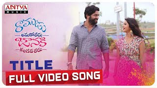 RamuduAnukoleduJanakiKalaganaledu Title Song Ravi Kishore Gurazada Anurag Kulkarni Raghav Prasad [upl. by Aihtnis]