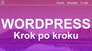 Jak Vytvořit Web Přes WordPress v roce 2025  20 snadných kroků  Jak na WordPress pro začátečníky [upl. by Ayaet]