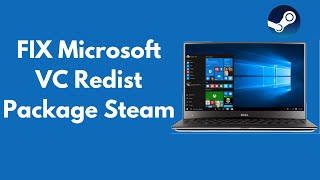 FIX Microsoft VC Redist Package Steam in Windows 1087 UPDATED [upl. by Marsden]