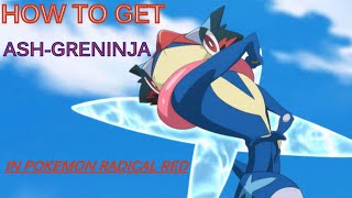 How to get AshGreninja in Pokemon Radical Red [upl. by Etteve242]