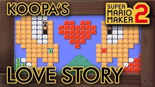 Super Mario Maker 2  Koopas Love Story [upl. by Vachill451]