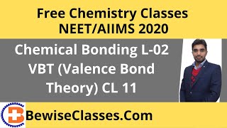 Chemical Bonding L02 VBT Valence Bond Theory CL 11 😃Free NEET AIIMS Chemistry Lectures [upl. by Ydorb848]