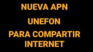 NUEVO APN UNEFON ILIMITADO PARA COMPARTIR DATOS INTERNET 2024 [upl. by Cullin]