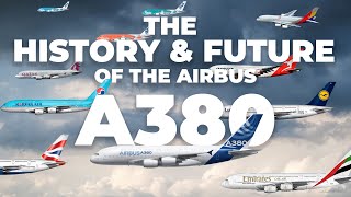 The Airbus A380 Its History amp The Future [upl. by Acassej]