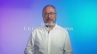 Ejercicios Un Curso de Milagros Lección 4 📝 UCDM con Enric Corbera [upl. by Letnahc513]